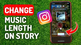 Full How to Change Music Length on Instagram Story Guide
