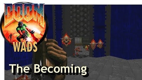 Doom wad - The Becoming (level 1)