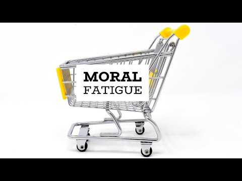 Video: What Is Moral Fatigue