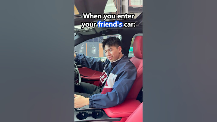 When you enter your friend vs bestfriend car