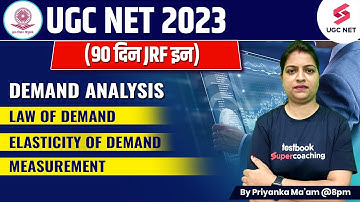UGC NET/JRF 2023 Commerce | Demand Analysis-Law of Demand/Elasticity of Demand | Priyanka Ma