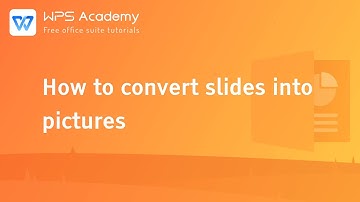 [WPS Academy] 1.5.6 PPT:How to convert slides into pictures