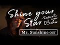 Mr sunshine   ost shine your star o3ohn safira k cover
