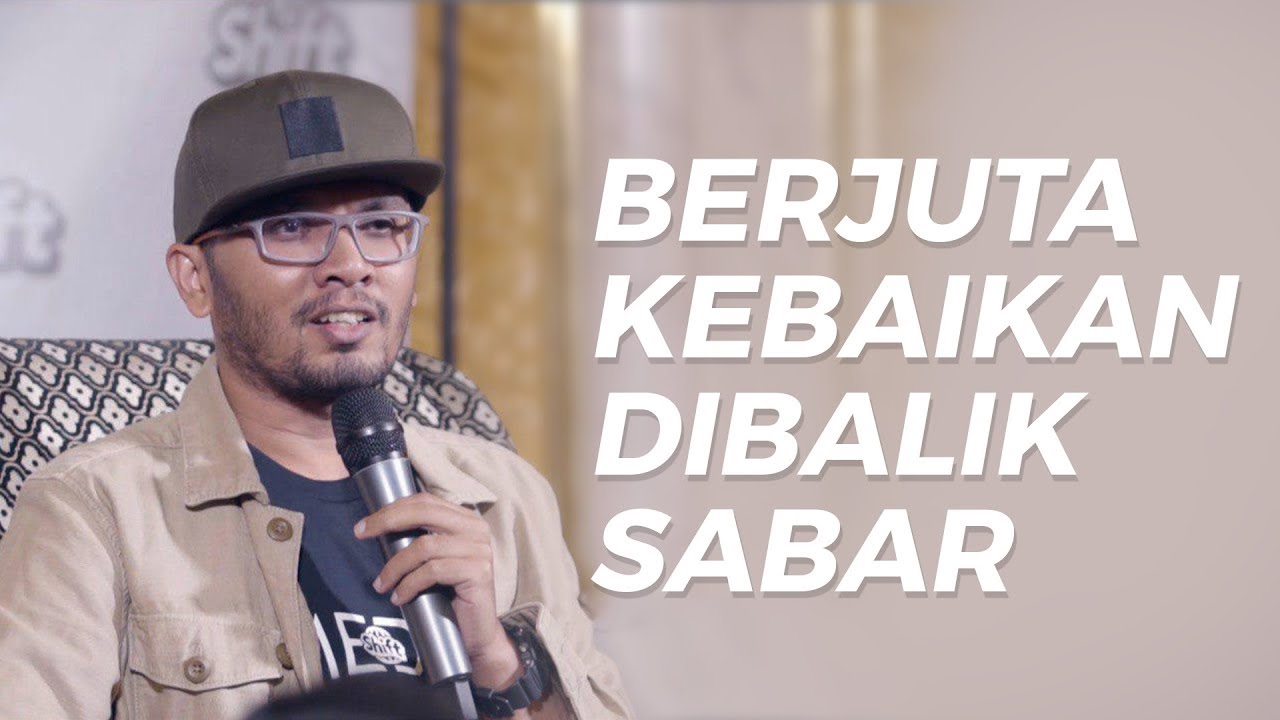 Berjuta Kebaikan Dibalik Sabar Ustadz Hanan Attaki Youtube