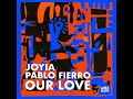 Pablo fierro joyia  our love original mix