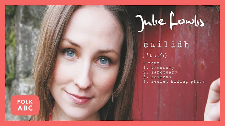 Julie Fowlis - Puirt-a-beul Set: 'S Toigh Leam Fhn...