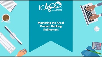 Mastering the Art of Product Backlog Refinement