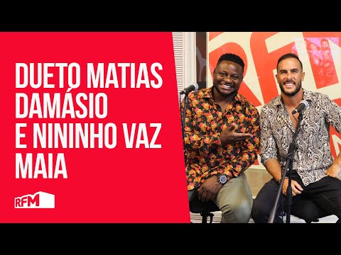 Matias Damásio e Nininho Vaz Maia - "Como antes" na RFM