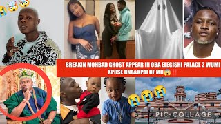 BREAKIN MOHBAD GHOST APPEAR IN OBA ELEGISHI PALACE 2 WUMI XPOSE DNA&KPAI OF MO😱‼️