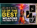 Elden Ring - 12 of the BEST Weapons You Need to Use (Patch 1.03)