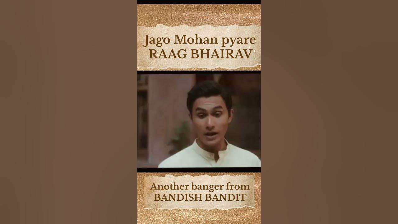 Jago Mohan pyare #raagbhairav #bandishbandits
