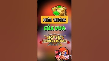 Phần Thưởng Của VUA Trong #riseofkingdoms #rok #rokmemes #gpy