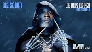 Big Scarr - Houdini (feat. Gucci Mane) [Official Audio]