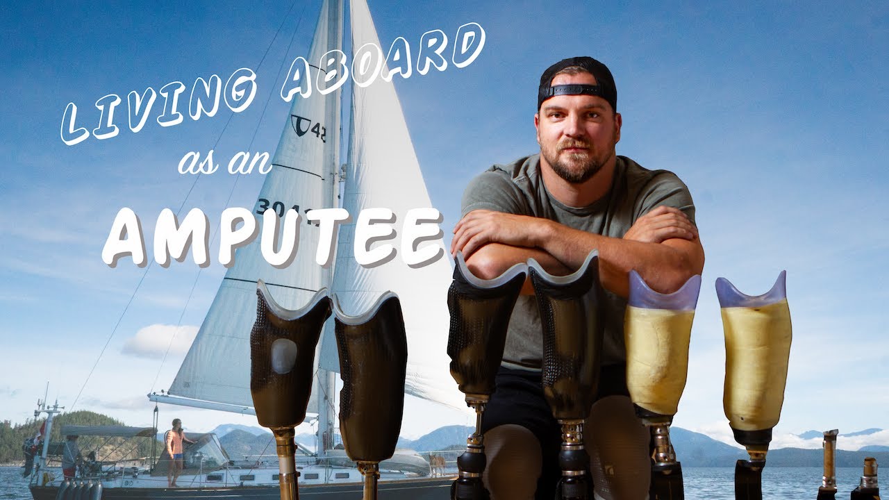 What it's REALLY Like to Live Aboard a Sailboat as a Double AMPUTEE