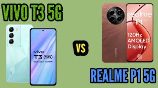 VIVO T3 5G VS REALME P1 5G || FULL COMPARISON || WHICH ONE IS BEST????