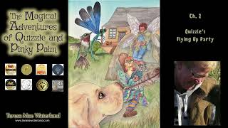 "Quizzle's Flying Up Party" Ch. 2 of The Magical Adventures of Quizzle and Pinky Palm