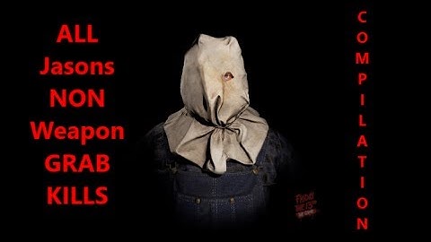 Friday The 13th The Game: All non-weapon Grab kills Compilation