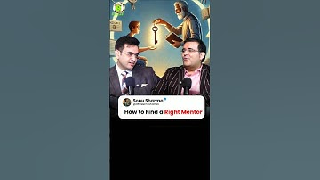 How to Find the RIGHT Mentor 👨‍🏫 | Ft. Sonu Sharma | #SanjayKathuriaPodcast