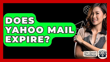 Does Yahoo Mail Expire? - TheEmailToolbox.com