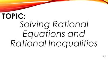 Solving Rational Equations and Inequalities