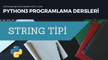 Python - Programlama Dersleri - String Veri Tipi