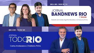 | AO VIVO | Jornal BandNews Rio - 1ª Edição e Todo Rio (28/07/26)