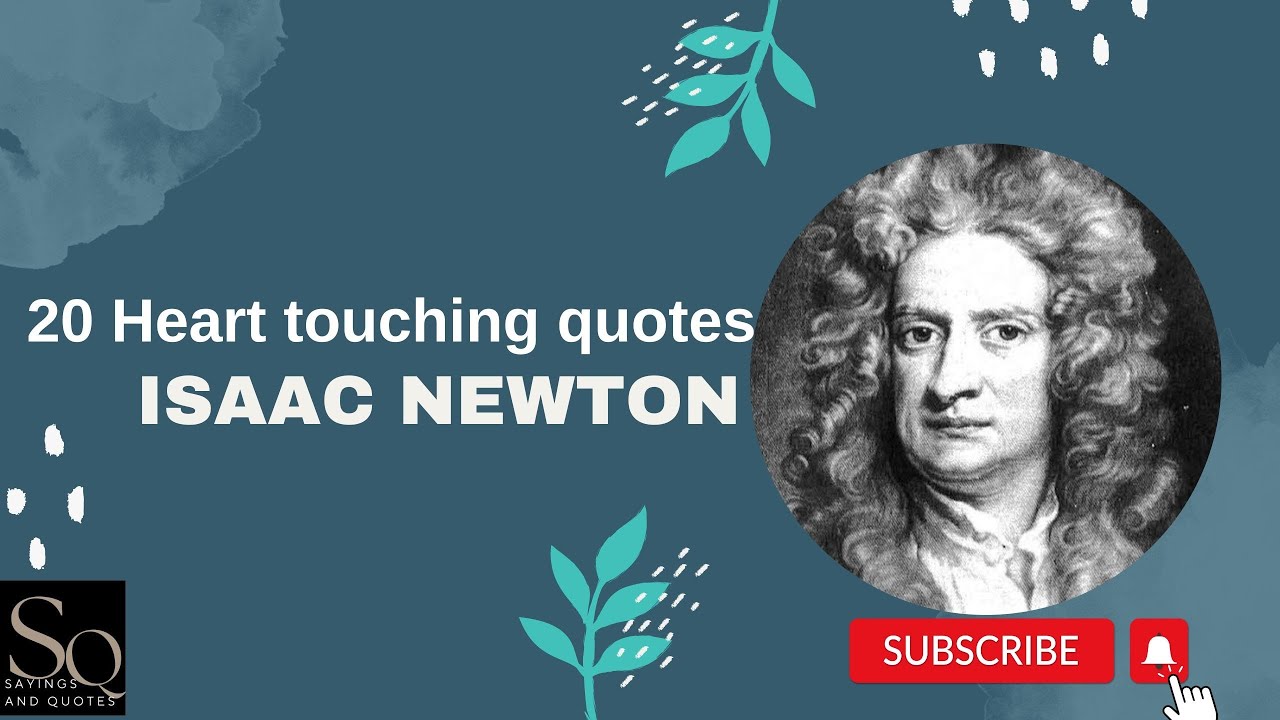 20 heart touching quotes for Isaac Newton by sayings and quotes.