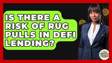 Is There A Risk Of Rug Pulls In DeFi Lending? - CryptoBasics360.com
