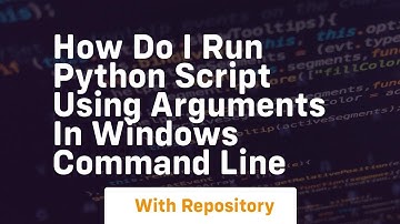 how do i run python script using arguments in windows command line