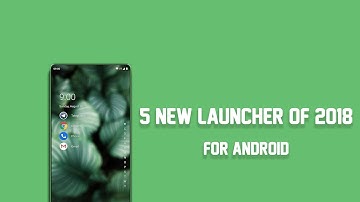 5 NEW UNIQUE LAUNCHER OF 2019 | You Should Try Right Now