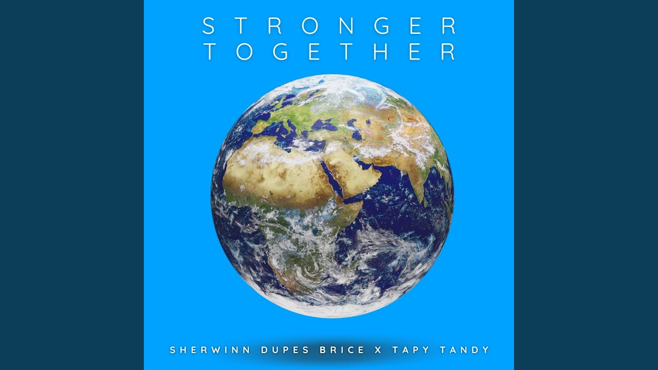 Stronger Together ft Tapy Tandy