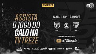 TREZE X CRAC | AO VIVO E COM IMAGENS | CAMPEONATO BRASILEIRO SÉRIE D | 12/07/2026
