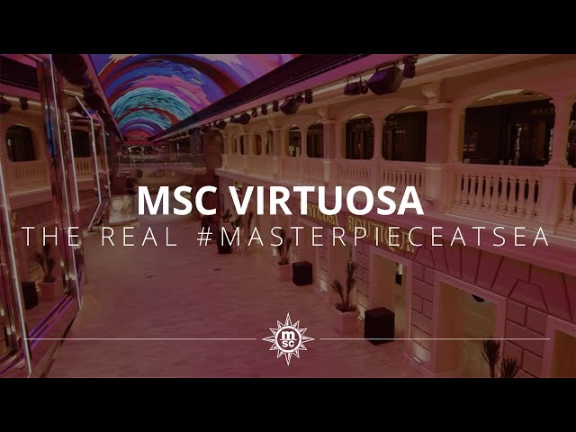 MSC Virtuosa - The real #MasterpieceAtSea class=