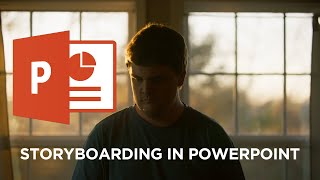 Using PowerPoint to Storyboard Your Film!