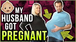 MY HUSBAND GOT PREGNANT!! *not clickbait*