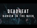 Capture de la vidéo Dead Heat - 12/10/2022 (Live @ Bangin In The Rock)