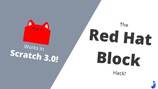 How to get the SECRET RED HAT BLOCK in SCRATCH! | Hacks made simple!
