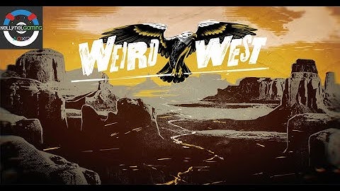 Weird West Episode 2: Greenwood Run