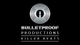 Bulletproof Productions - Killer Beats