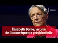 Lisabeth borne victime de linconsquence prsidentielle