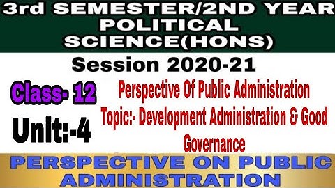 Pol Science Hons. Class-12,  || Perspective Of Public Administration || Unit-4.