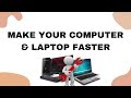 Make Your Computer & Laptop 100 % Faster | How to speed Up Your computer and Laptop