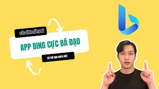 App Bing và các tính năng AI cực hay có thể bạn chưa biết