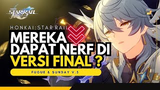 WHY ?! TINGYUN FUGUE & SUNDAY DAPAT NERF DI VERSI FINAL ?! #honkaistarrailindonesia