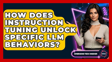How Does Instruction Tuning Unlock Specific LLM Behaviors? - Emerging Tech Insider
