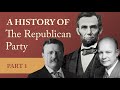 A History of the Republican Party: Part 1