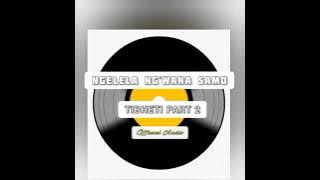 NGELELA NG'WANA SAMO-TIBHETI part 2-Officia Audio