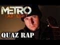 Metro: Last Light RAP | Ostatnie Światło - quaz