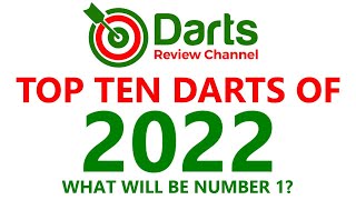 BEST DARTS OF 2022 MY TOP TEN FAVOURITES