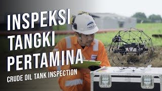 Pertamina Tank Inspection (DRONE CASE STUDY INSIDE CRUDE OIL TANK)